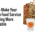 3 Ways to Make Your Food Service Packaging More Memorable